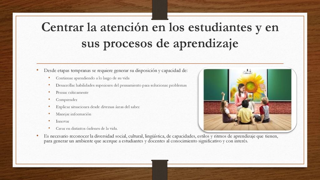 Centrar la atención en los estudiantes y en sus procesos de aprendizaje