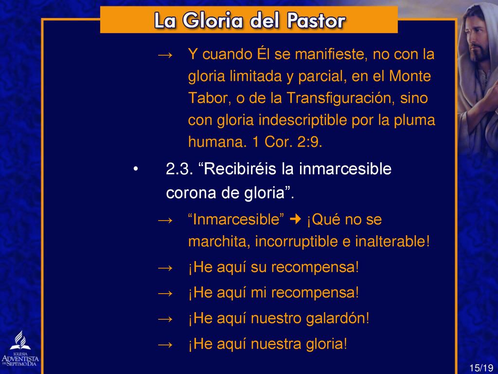 2.3. Recibiréis la inmarcesible corona de gloria .