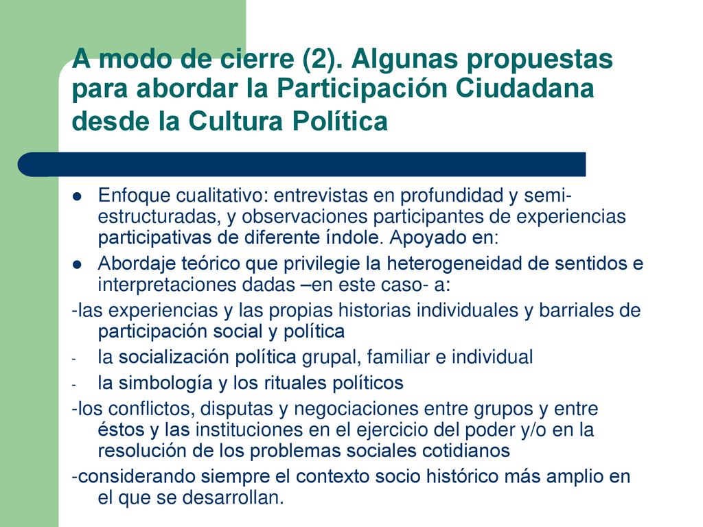 A modo de cierre (2). Algunas propuestas para abordar la Participación Ciudadana desde la Cultura Política