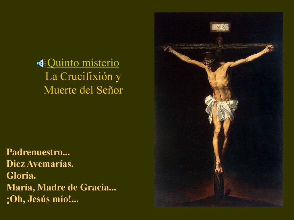 Quinto misterio La Crucifixión y Muerte del Señor Padrenuestro...