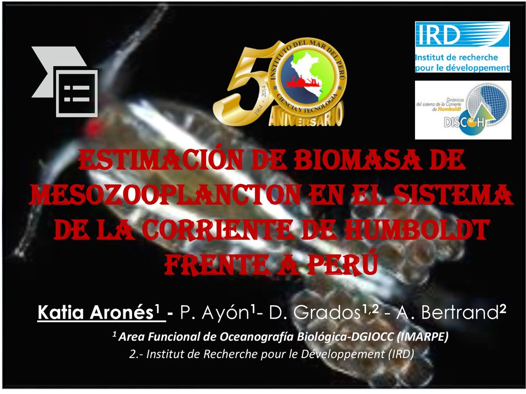 Katia Aronés1 - P. Ayón1- D. Grados1,2 - A. Bertrand2