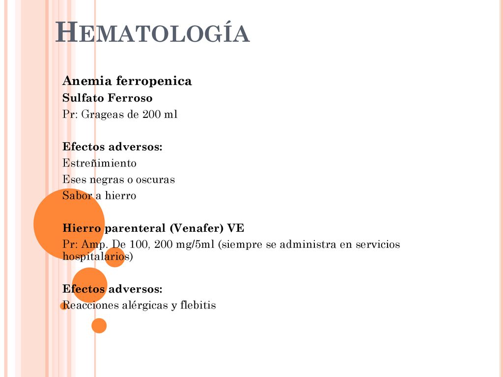 Hematología Anemia ferropenica Sulfato Ferroso Pr: Grageas de 200 ml