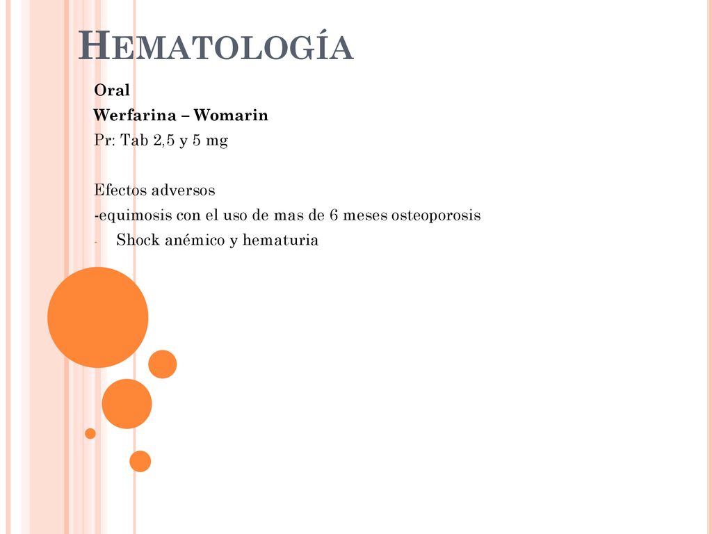 Hematología Oral Werfarina – Womarin Pr: Tab 2,5 y 5 mg