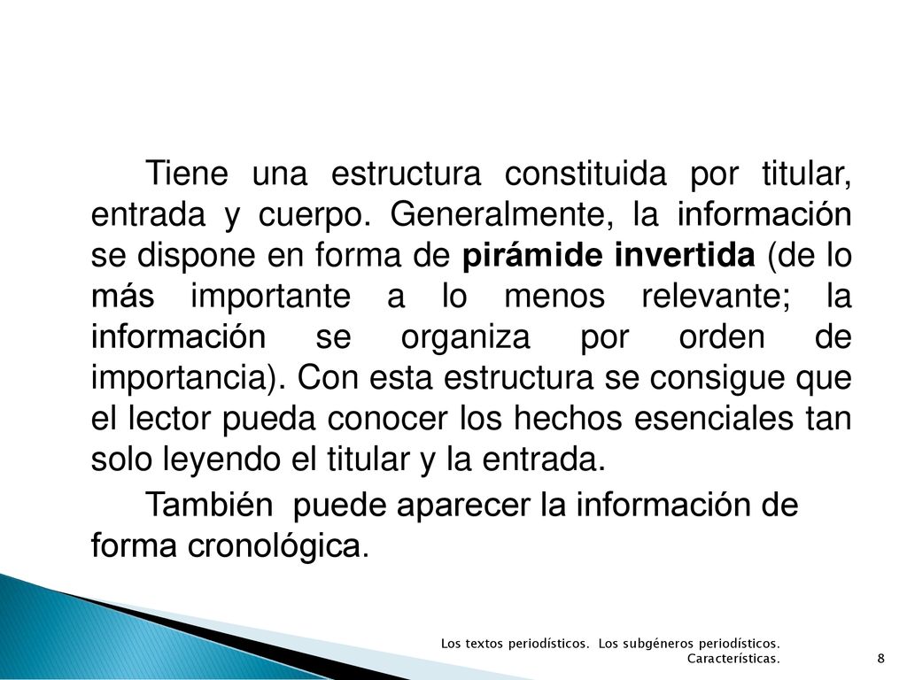 También puede aparecer la información de forma cronológica.