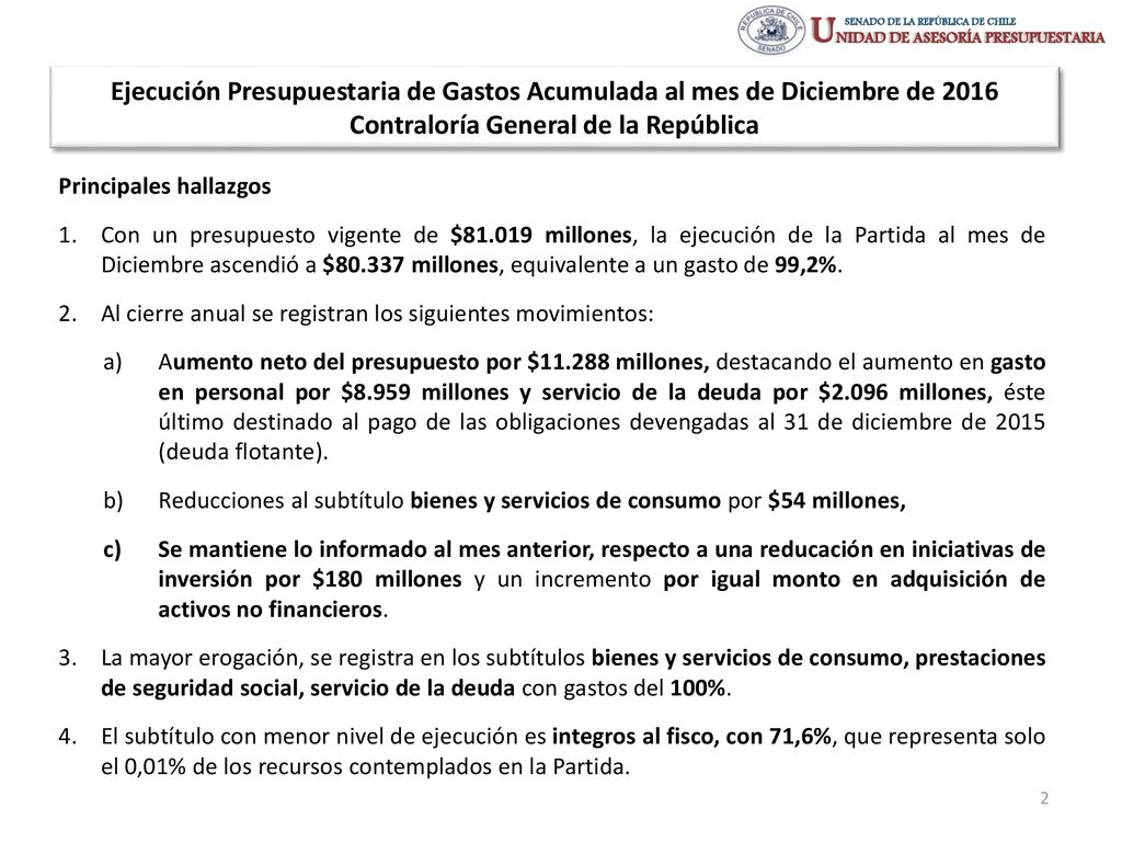 Ejecución Presupuestaria de Gastos Acumulada al mes de Diciembre de 2016 Contraloría General de la República