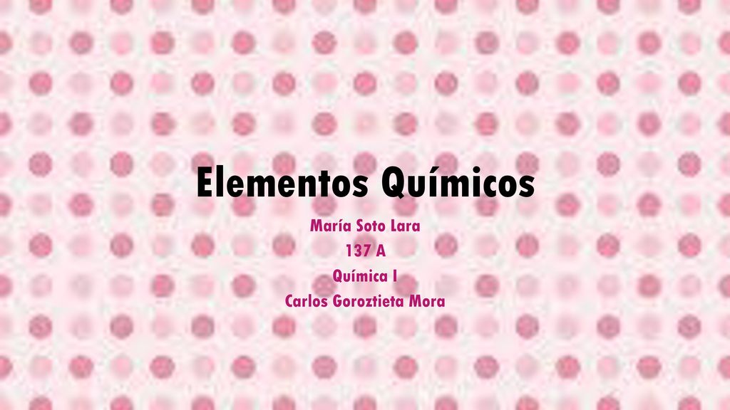 María Soto Lara 137 A Química I Carlos Goroztieta Mora