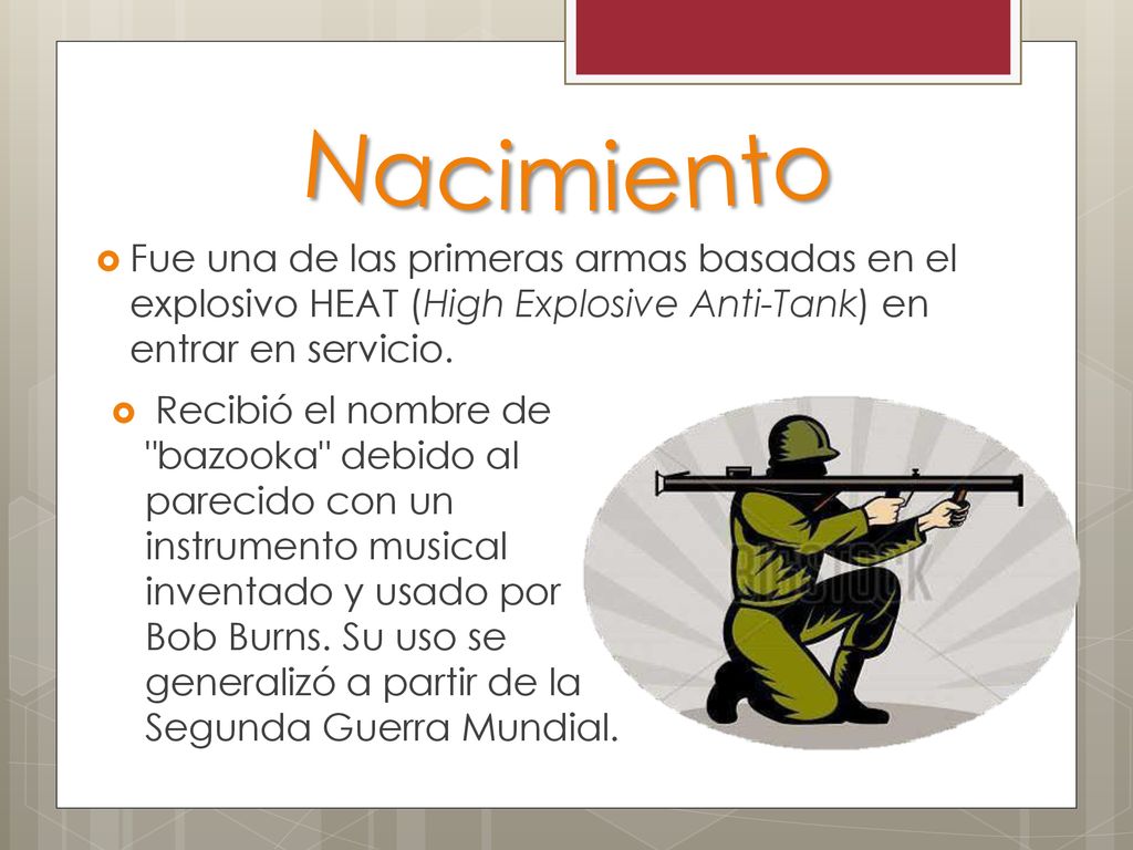 Nacimiento Fue una de las primeras armas basadas en el explosivo HEAT (High Explosive Anti-Tank) en entrar en servicio.