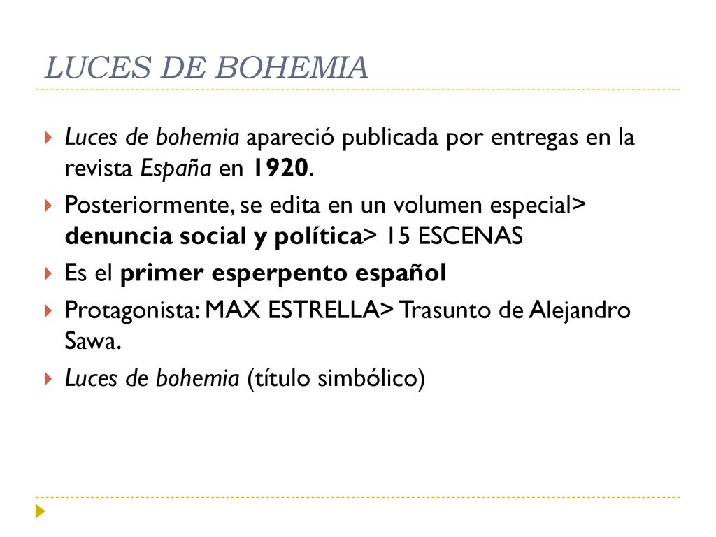 LUCES DE BOHEMIA Luces de bohemia apareció publicada por entregas en la revista España en