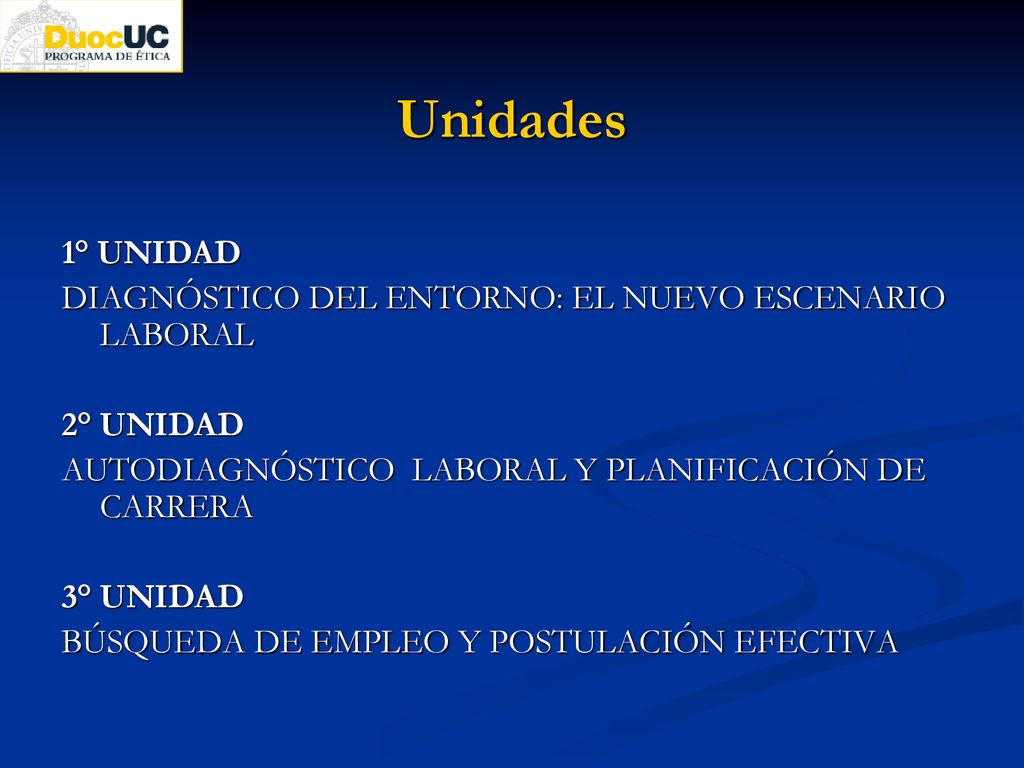Unidades 1° UNIDAD DIAGNÓSTICO DEL ENTORNO: EL NUEVO ESCENARIO LABORAL