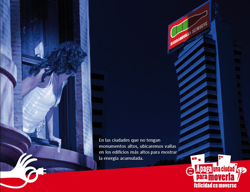 En las ciudades que no tengan monumentos altos, ubicaremos vallas en los edificios más altos para mostrar la energía acumulada.