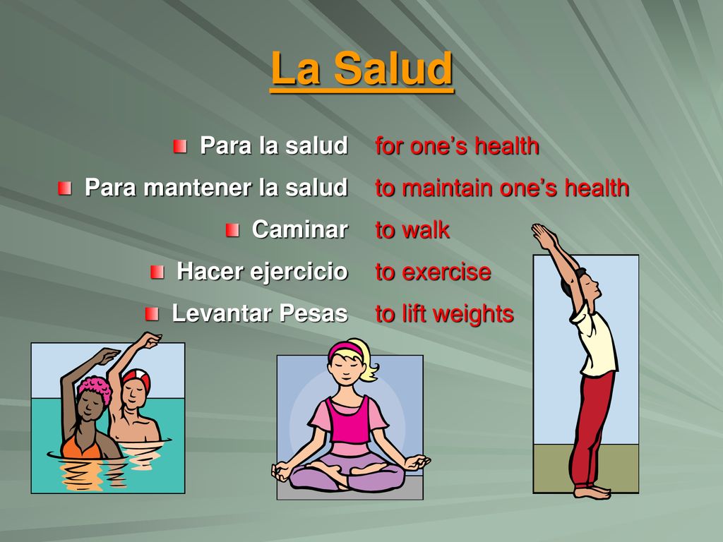 La Salud Para la salud Para mantener la salud Caminar Hacer ejercicio