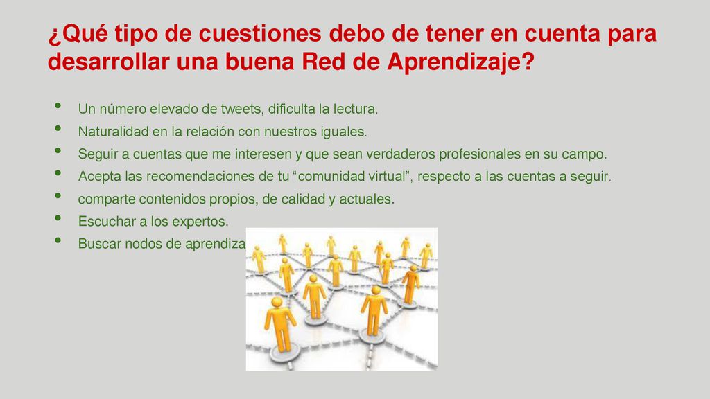 ¿Qué tipo de cuestiones debo de tener en cuenta para desarrollar una buena Red de Aprendizaje
