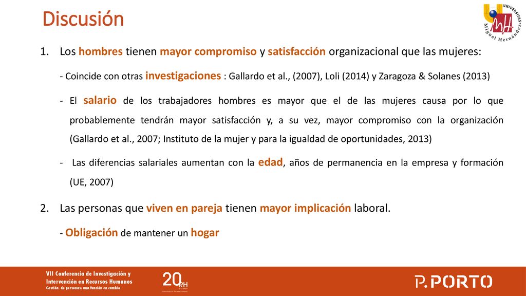 Discusión Los hombres tienen mayor compromiso y satisfacción organizacional que las mujeres: