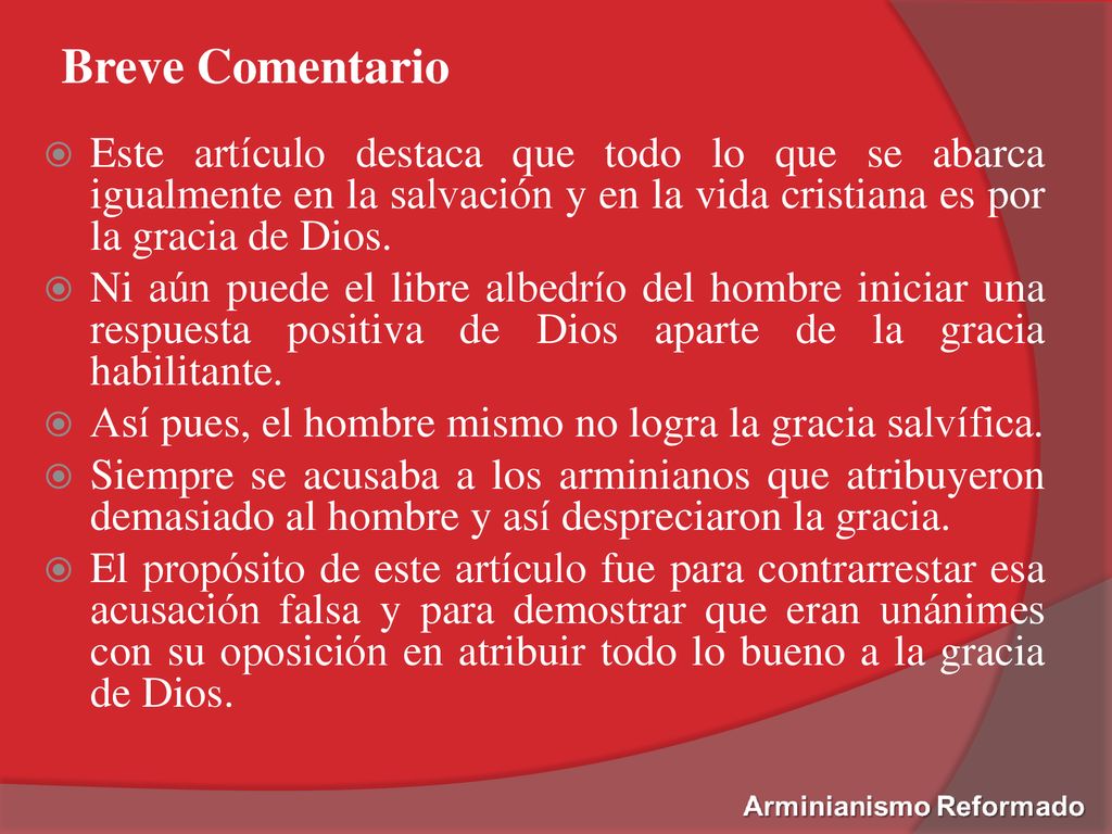 Breve Comentario Este artículo destaca que todo lo que se abarca igualmente en la salvación y en la vida cristiana es por la gracia de Dios.