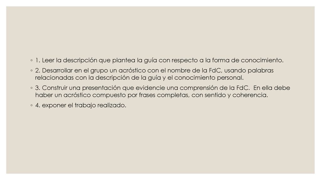 1. Leer la descripción que plantea la guía con respecto a la forma de conocimiento.