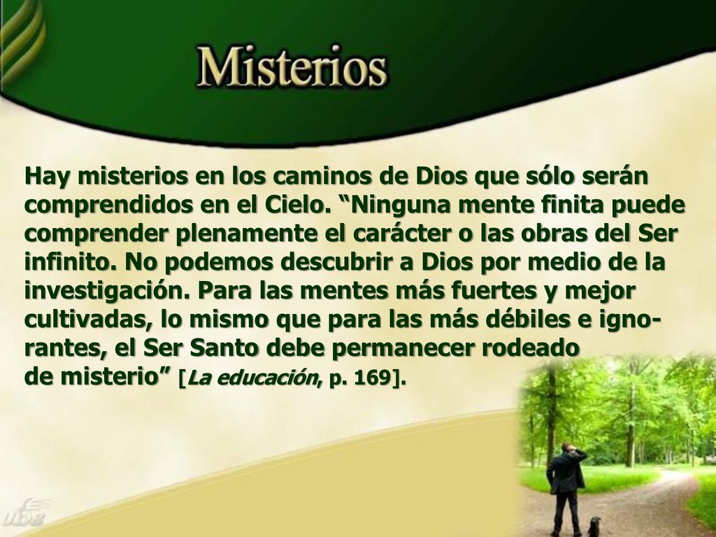 Hay misterios en los caminos de Dios que sólo serán comprendidos en el Cielo.