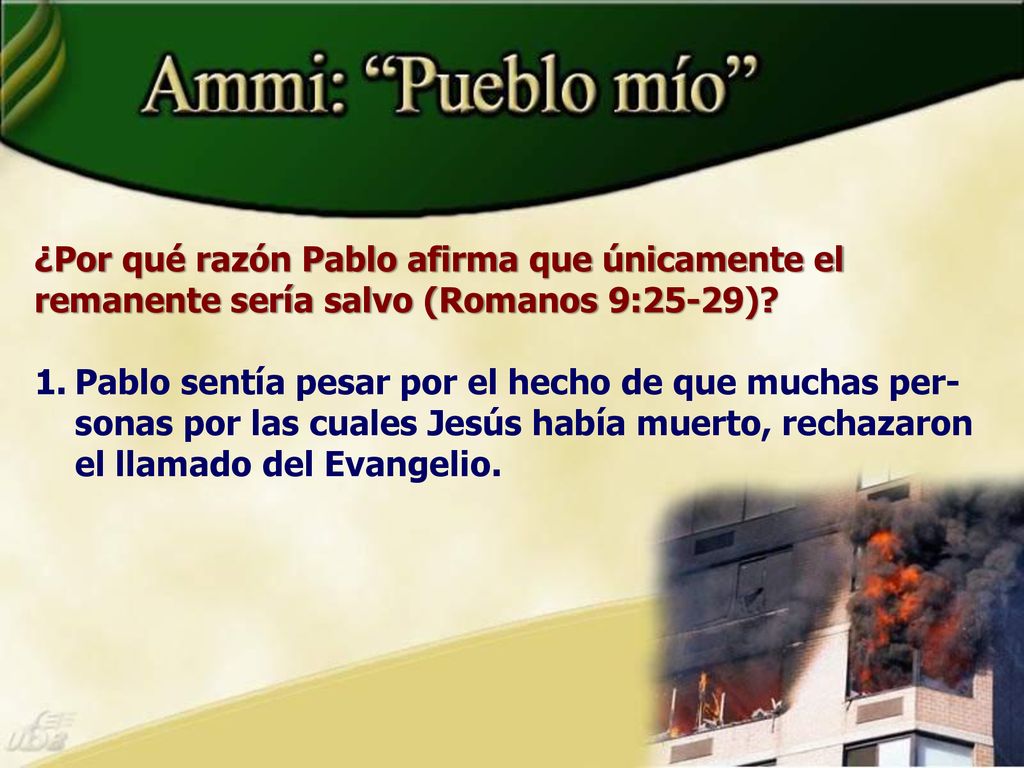 ¿Por qué razón Pablo afirma que únicamente el remanente sería salvo (Romanos 9:25-29)