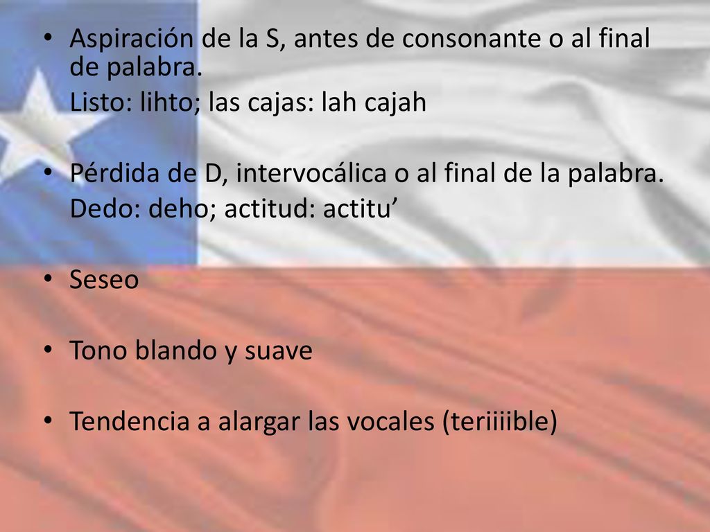 Aspiración de la S, antes de consonante o al final de palabra.
