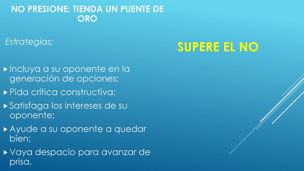 No presione: tienda un puente de oro