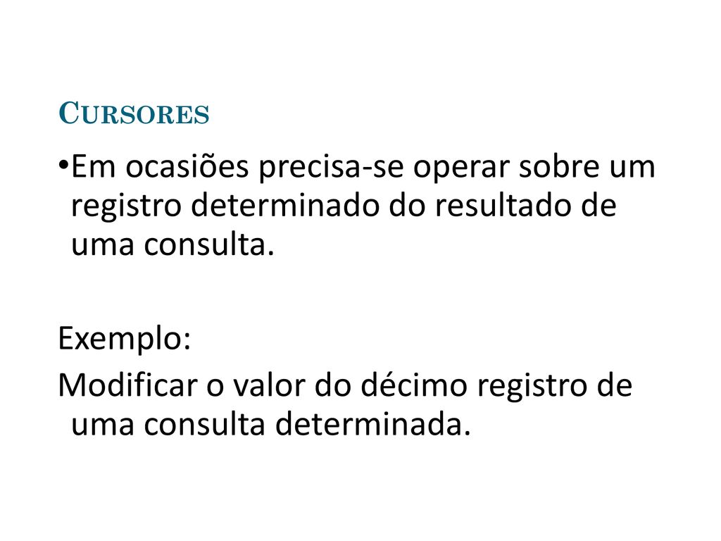 Modificar o valor do décimo registro de uma consulta determinada.