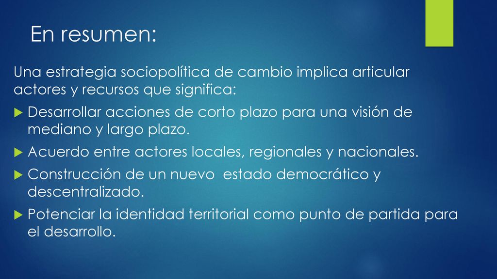 En resumen: Una estrategia sociopolítica de cambio implica articular actores y recursos que significa: