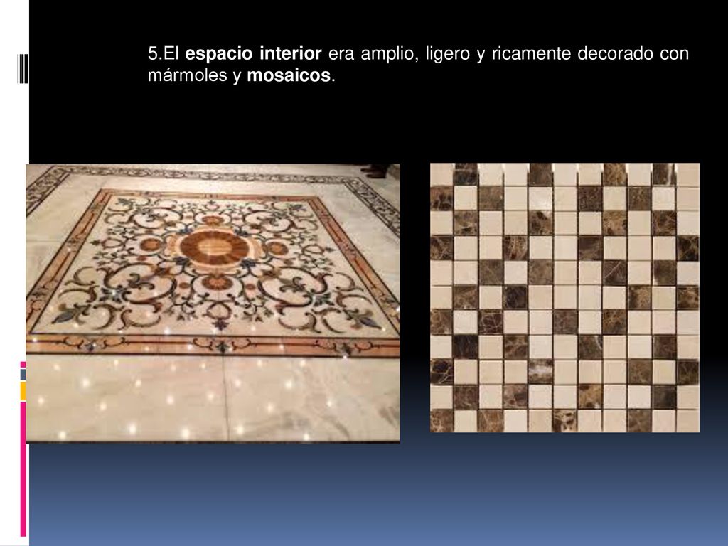5.El espacio interior era amplio, ligero y ricamente decorado con mármoles y mosaicos.