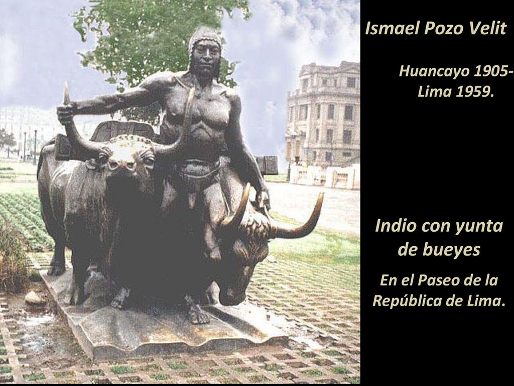 Indio con yunta de bueyes En el Paseo de la República de Lima.