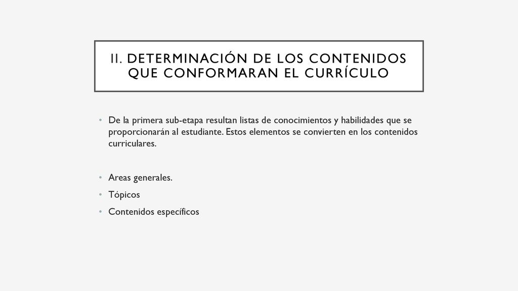 II. Determinación de los contenidos que conformaran el currículo