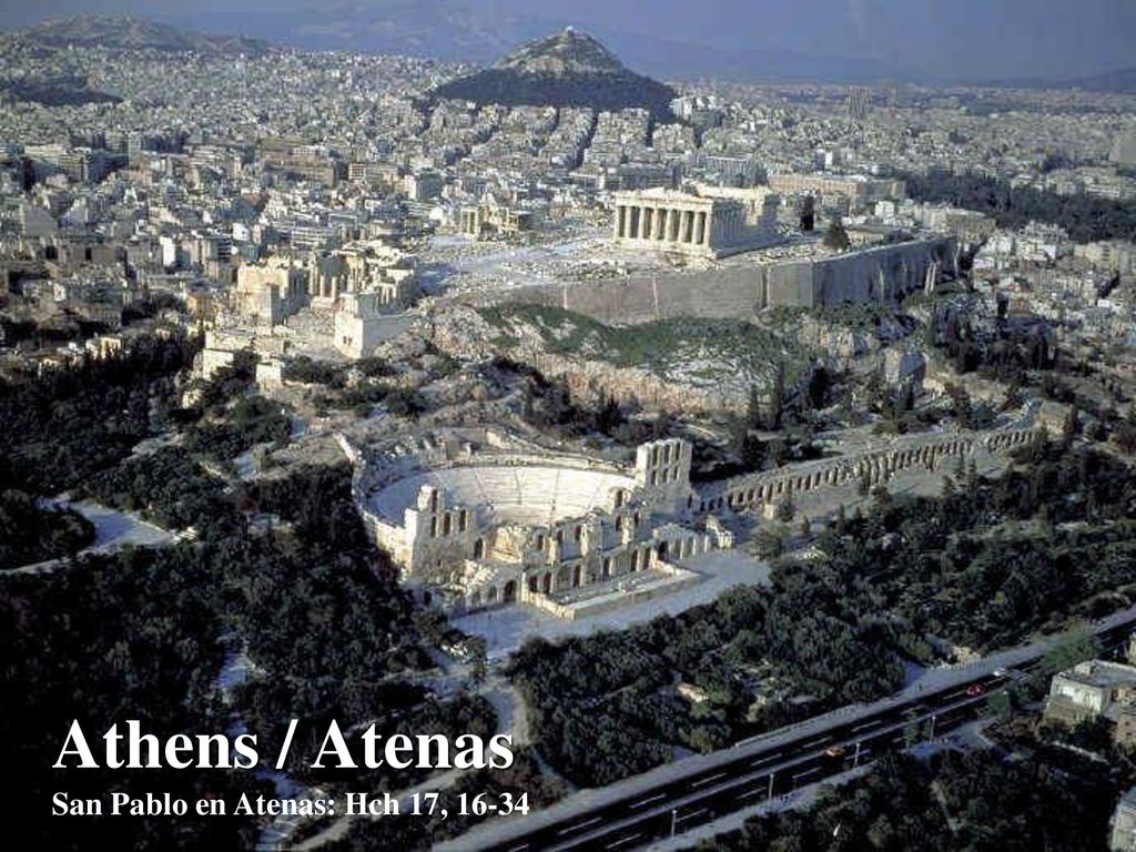 Athens / Atenas San Pablo en Atenas: Hch 17, 16-34