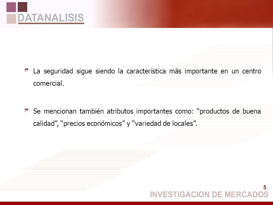 La seguridad sigue siendo la característica más importante en un centro comercial.