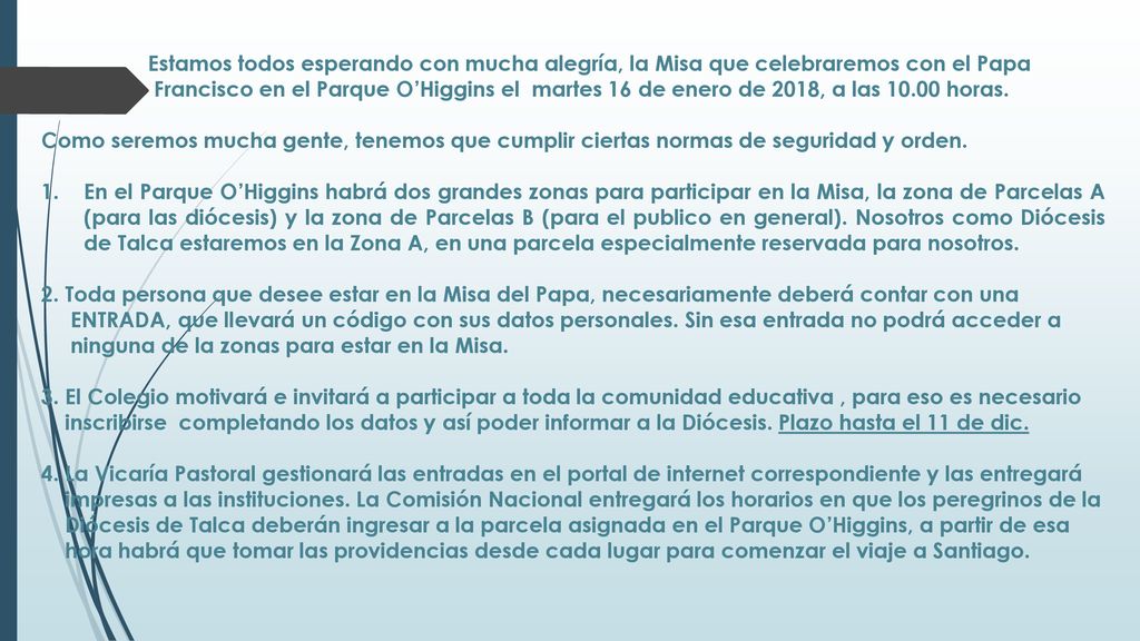 Estamos todos esperando con mucha alegría, la Misa que celebraremos con el Papa