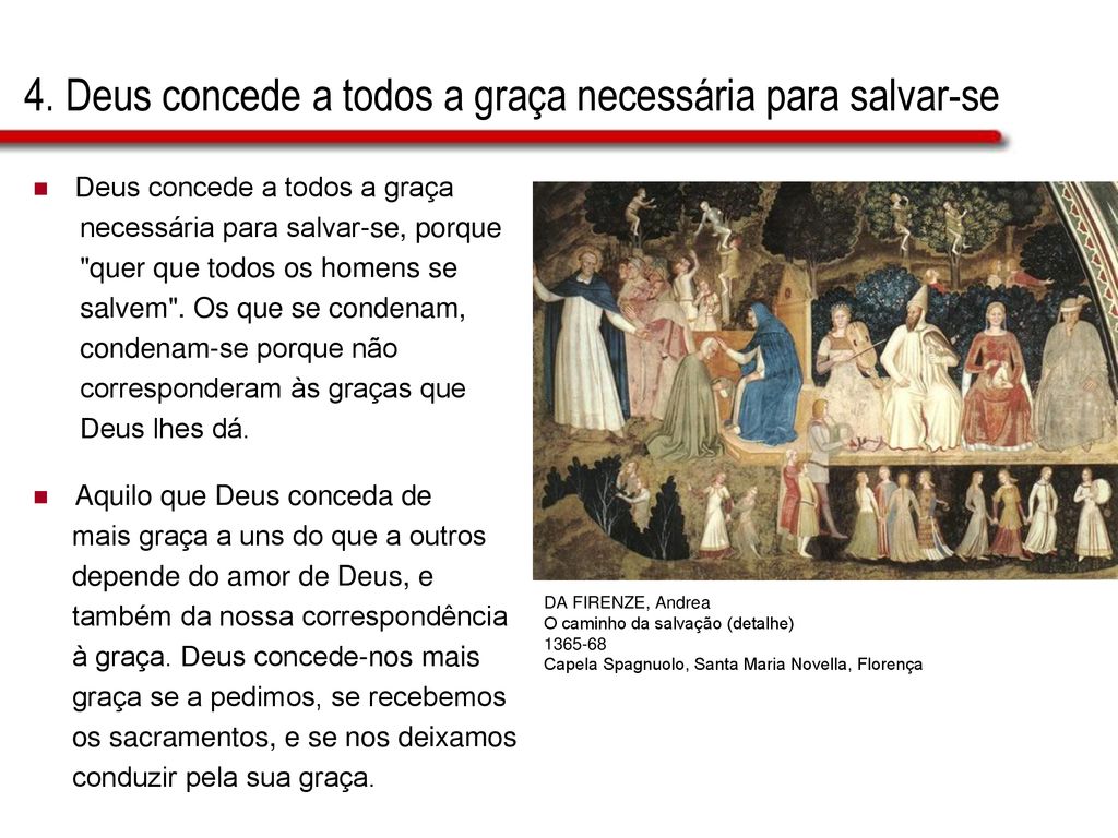 4. Deus concede a todos a graça necessária para salvar-se
