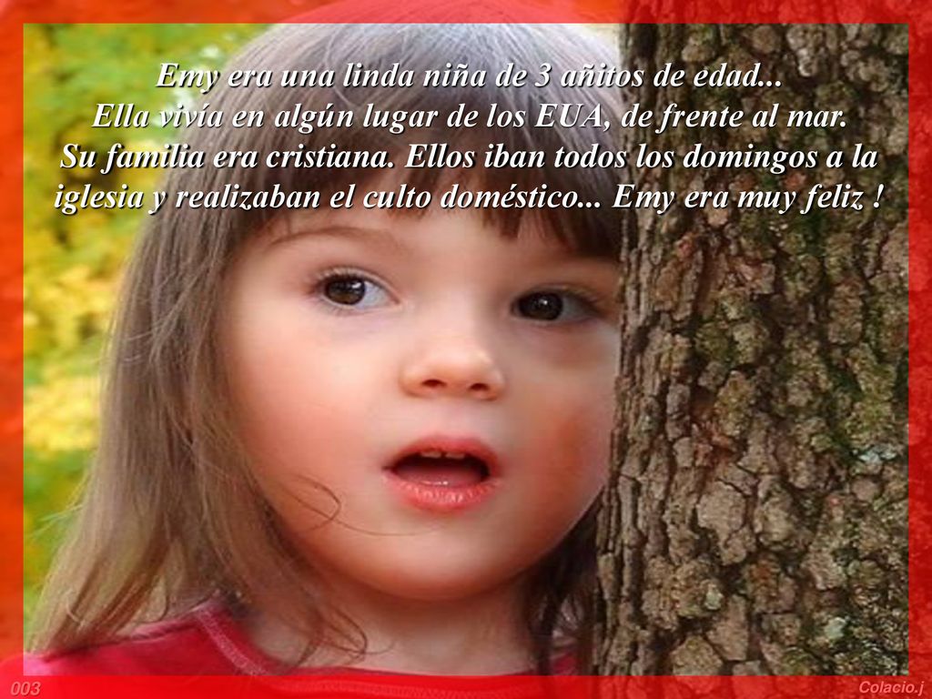 Emy era una linda niña de 3 añitos de edad...