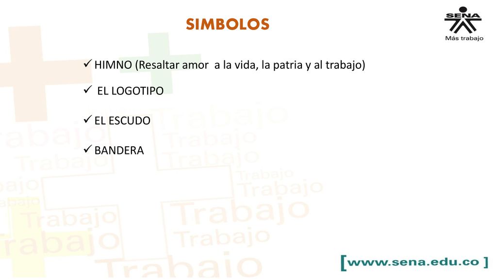 SIMBOLOS HIMNO (Resaltar amor a la vida, la patria y al trabajo)