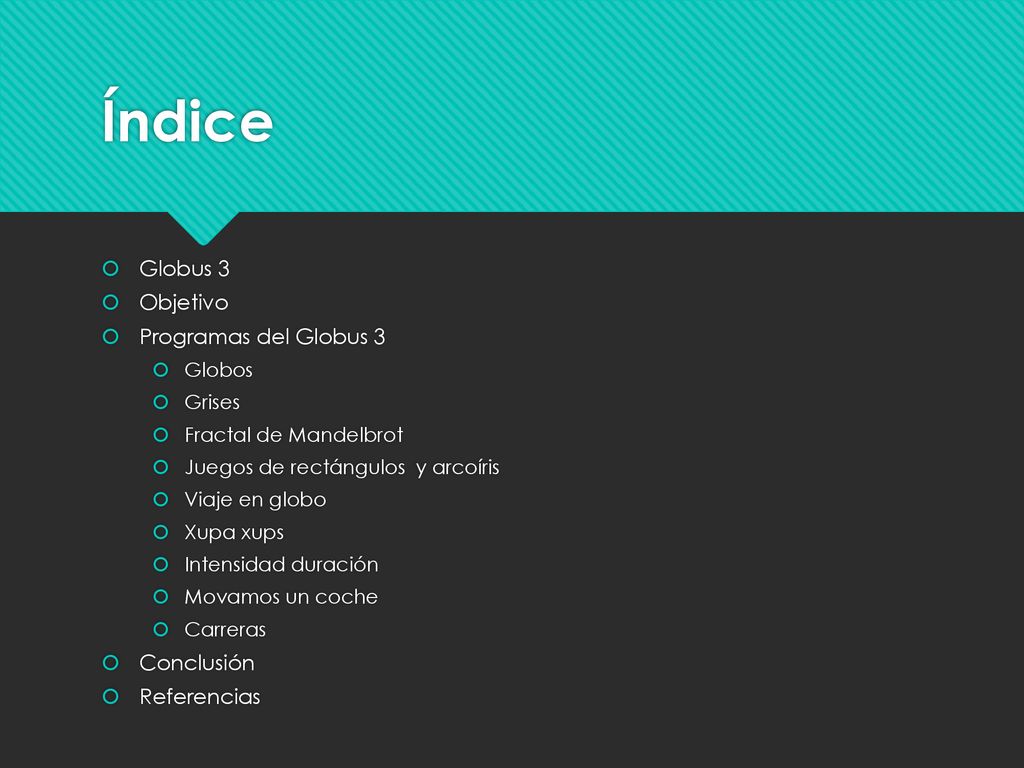 Índice Globus 3 Objetivo Programas del Globus 3 Conclusión Referencias