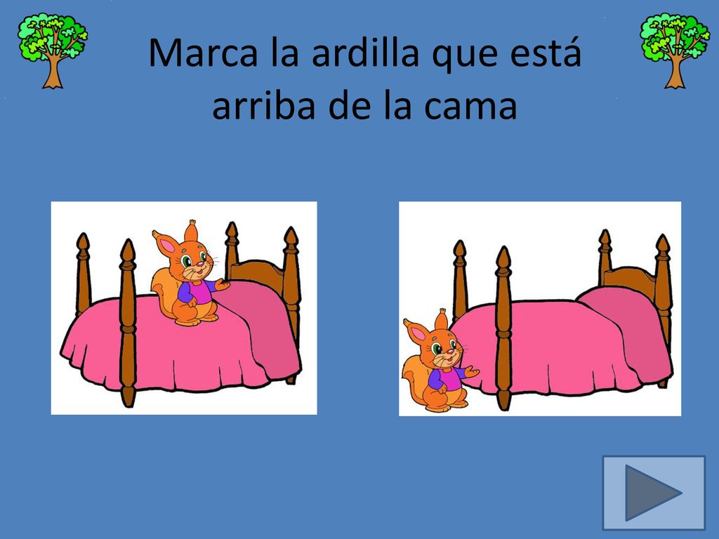 Marca la ardilla que está arriba de la cama