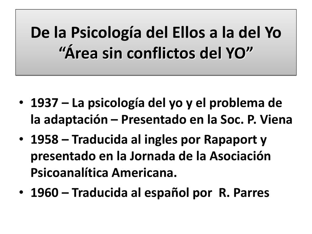De la Psicología del Ellos a la del Yo Área sin conflictos del YO