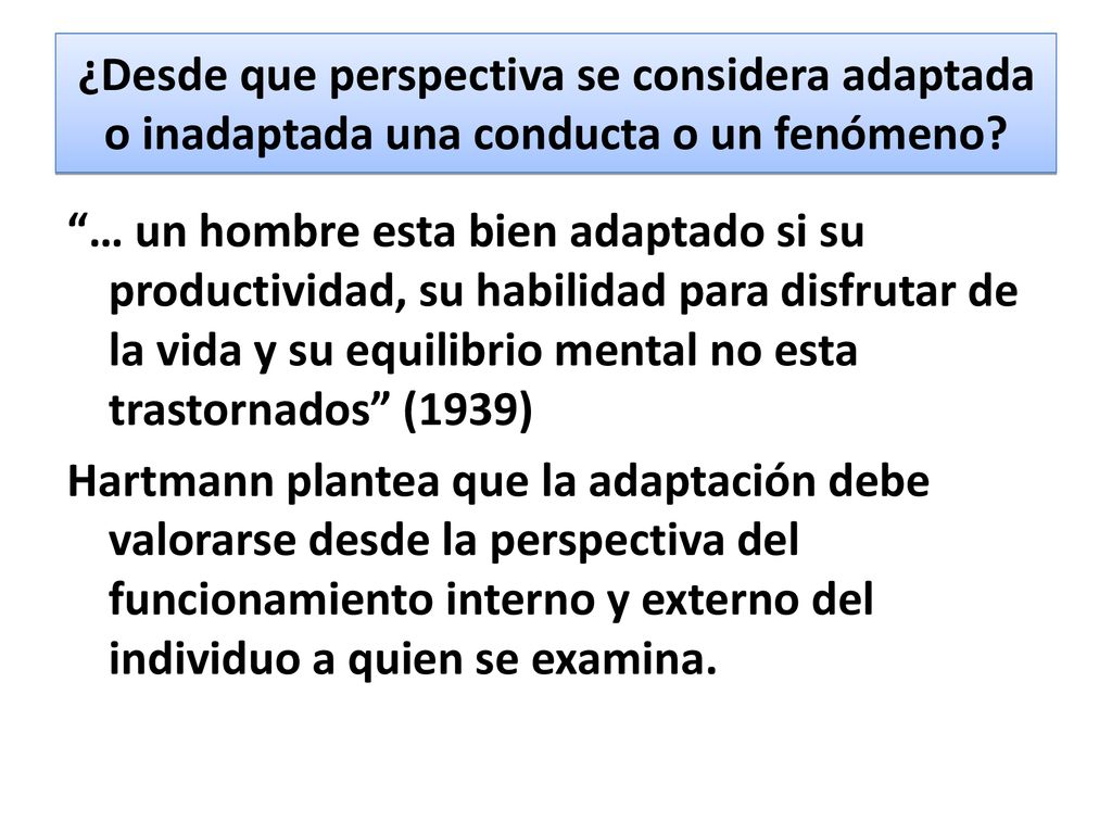 ¿Desde que perspectiva se considera adaptada o inadaptada una conducta o un fenómeno