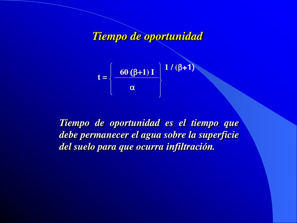 Tiempo de oportunidad t = 60 (b+1) I. 1 / (b+1) a.