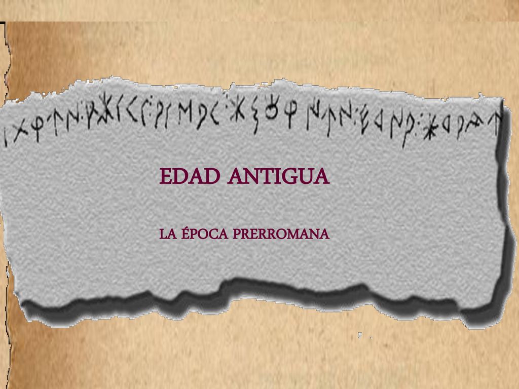 EDAD ANTIGUA LA ÉPOCA PRERROMANA AUTOR: MIRTA FERNANDEZ DOS SANTOS