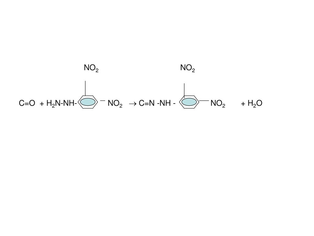 NO2 NO2 C=O + H2N-NH- NO2  C=N -NH - NO2 + H2O