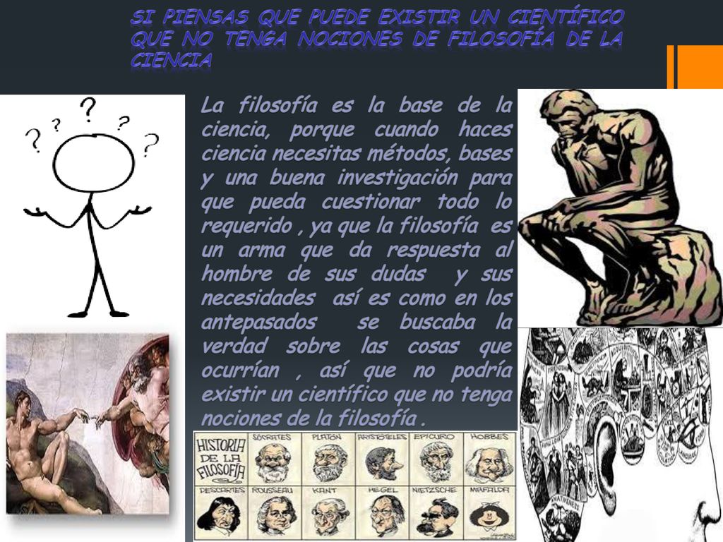 SI PIENSAS QUE PUEDE EXISTIR UN CIENTÍFICO QUE NO TENGA NOCIONES DE FILOSOFÍA DE LA CIENCIA