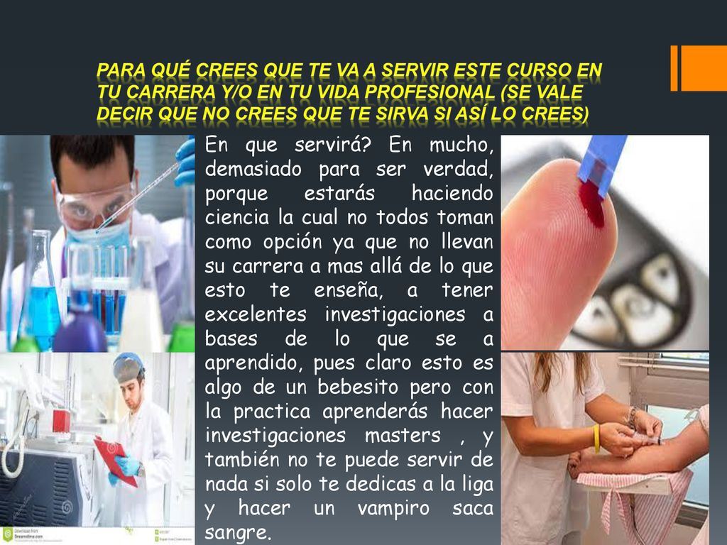 PARA QUÉ CREES QUE TE VA A SERVIR ESTE CURSO EN TU CARRERA Y/O EN TU VIDA PROFESIONAL (SE VALE DECIR QUE NO CREES QUE TE SIRVA SI ASÍ LO CREES)