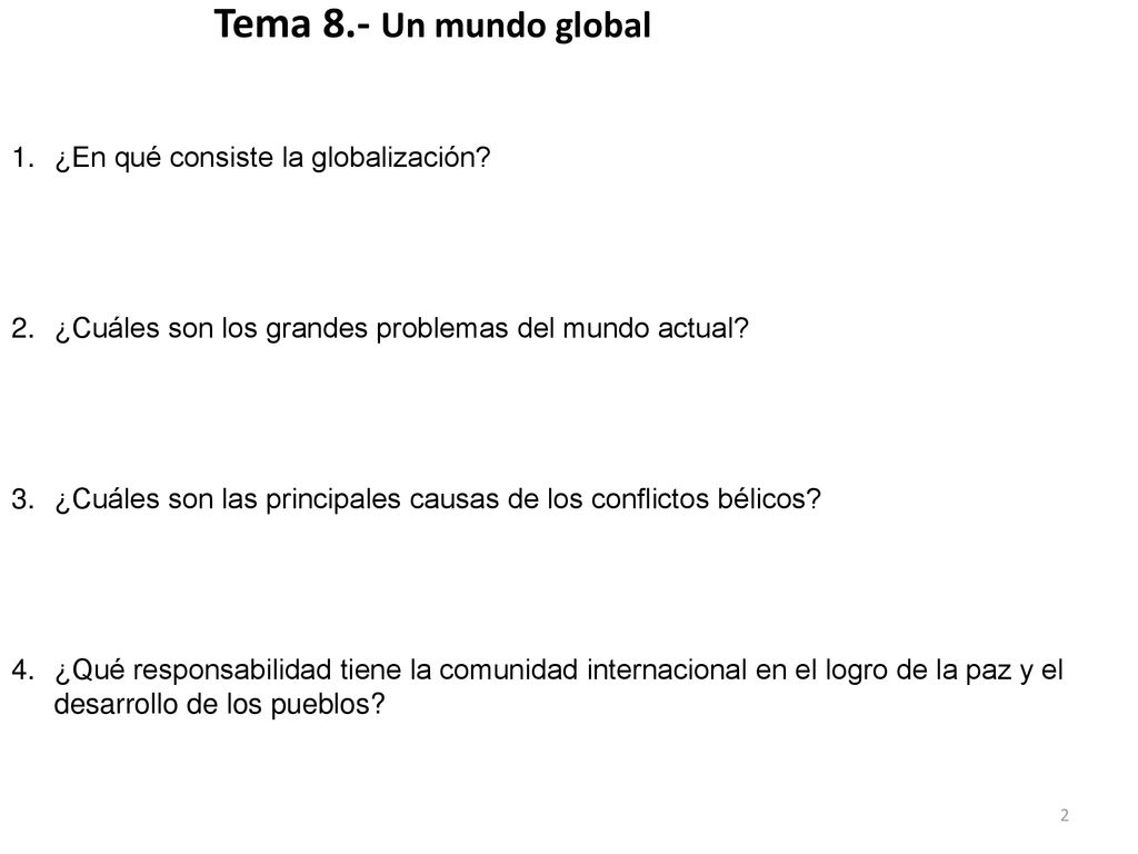 Tema 8.- Un mundo global ¿En qué consiste la globalización