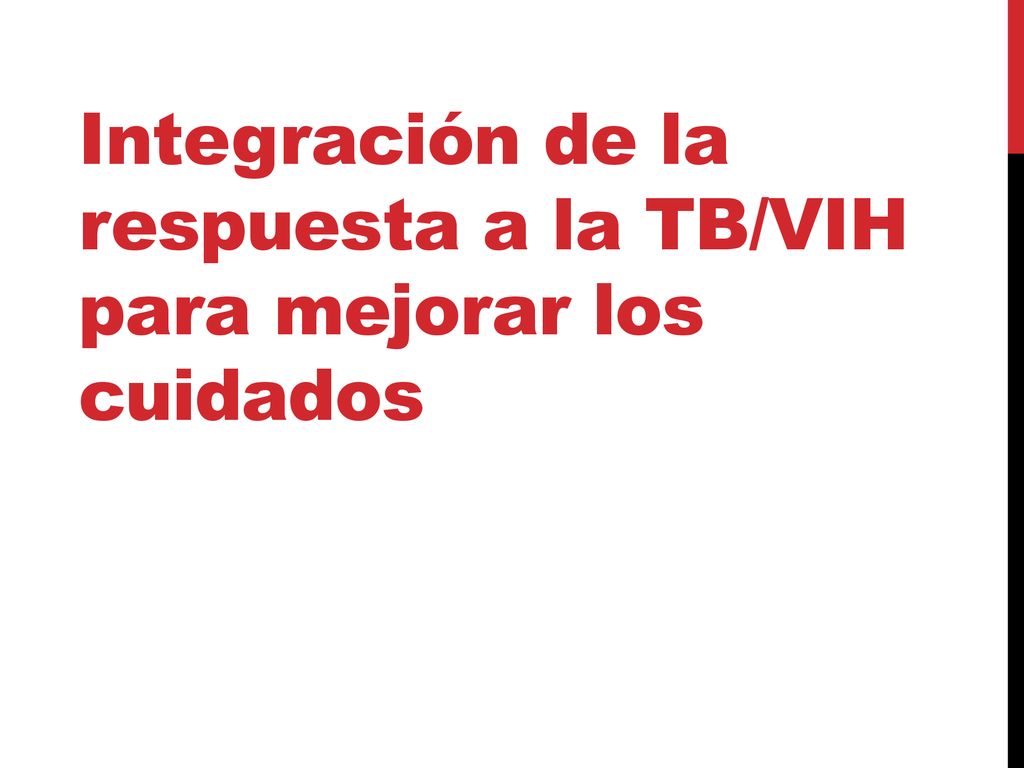 Integración de la respuesta a la TB/VIH para mejorar los cuidados