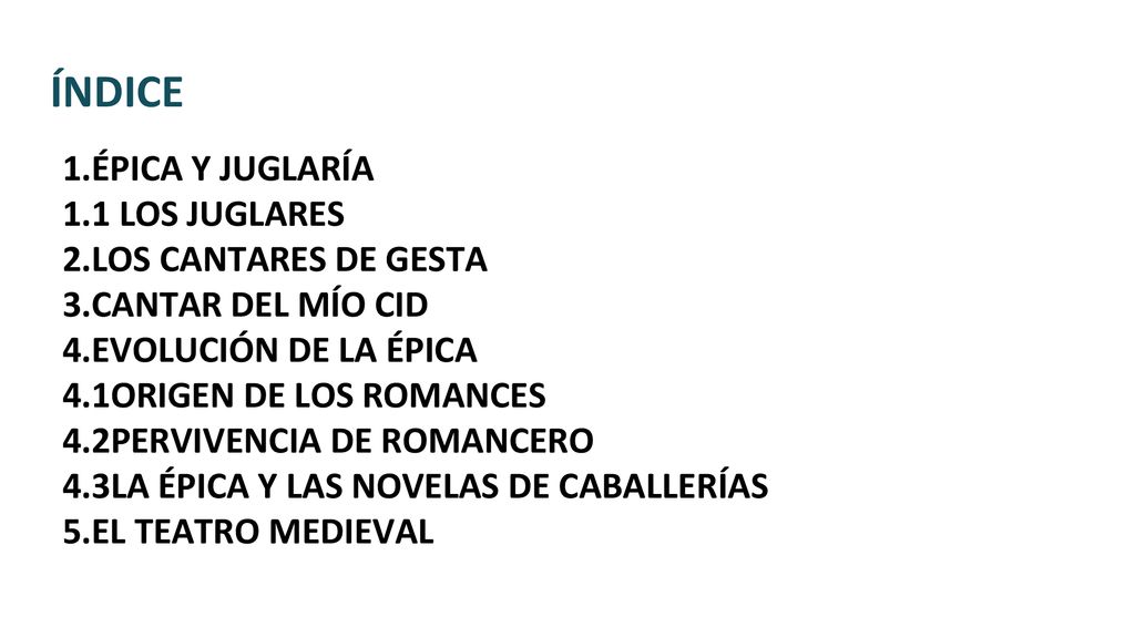 ÍNDICE 1.ÉPICA Y JUGLARÍA 1.1 LOS JUGLARES 2.LOS CANTARES DE GESTA