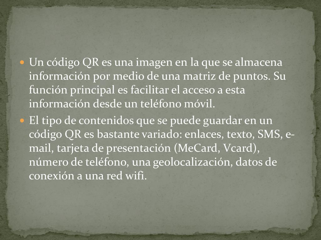 Un código QR es una imagen en la que se almacena información por medio de una matriz de puntos. Su función principal es facilitar el acceso a esta información desde un teléfono móvil.