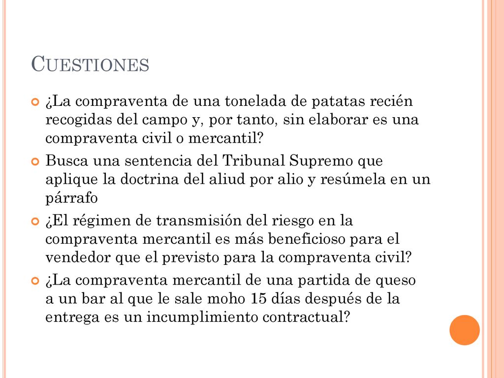 Cuestiones ¿La compraventa de una tonelada de patatas recién recogidas del campo y, por tanto, sin elaborar es una compraventa civil o mercantil
