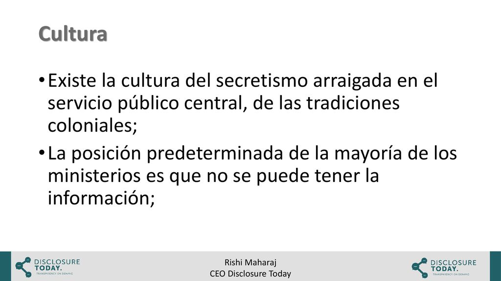 Cultura Existe la cultura del secretismo arraigada en el servicio público central, de las tradiciones coloniales;