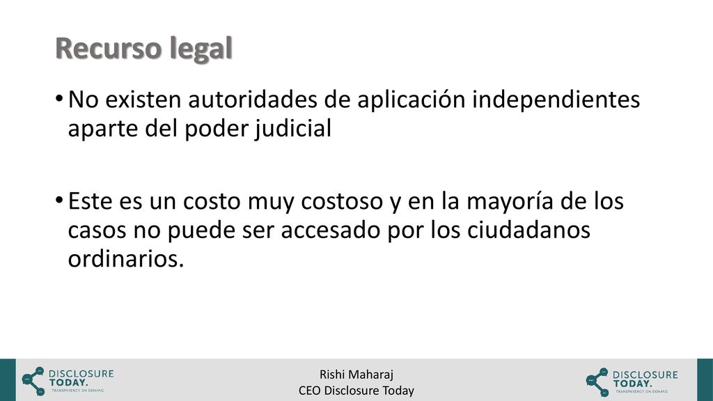 Recurso legal No existen autoridades de aplicación independientes aparte del poder judicial.